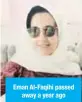  ??  ?? Eman Al-Faqihi passed away a year ago