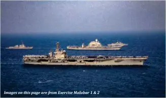  ?? ?? Images on this page are from Exercise Malabar 1 & 2