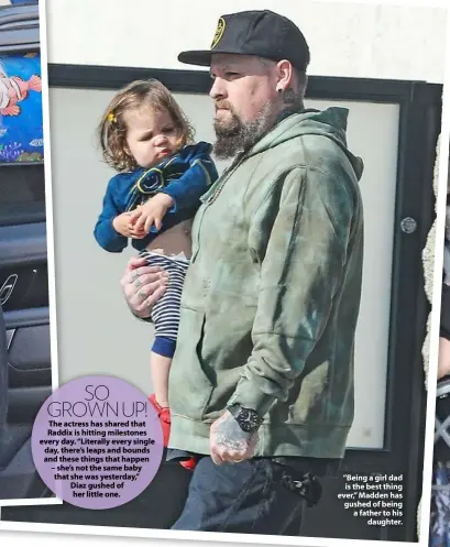  ??  ?? “Being a girl dad is the best thing ever,” Madden has gushed of being a father to his daughter.