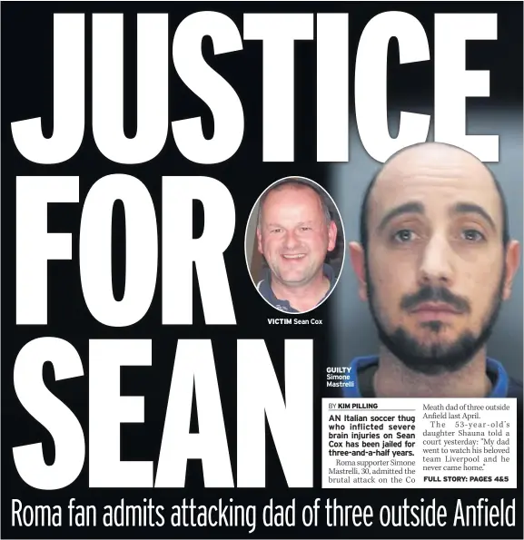  ??  ?? VICTIM Sean Cox GUILTY Simone Mastrelli