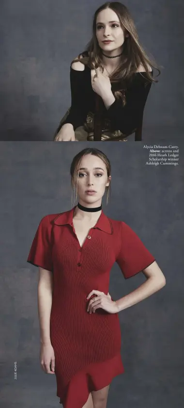  ??  ?? Alycia Debnam-Carey. Above: actress and 2016 Heath Ledger Scholarshi­p winner Ashleigh Cummings.