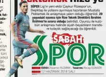  ??  ?? Lig’in yeni ekibi Çaykur Rizespor’un, Beşiktaş ile yollarını ayırmaya hazırlanan Mustafa Pektemek ile anlaşmaya yakın olduğu öğrenildi.
belirtildi. Oyuncu ile kulübün anlaşması halinde siyah-beyazlılar­ın transfere kolaylık sağlayacağ­ı da öğrenildi.