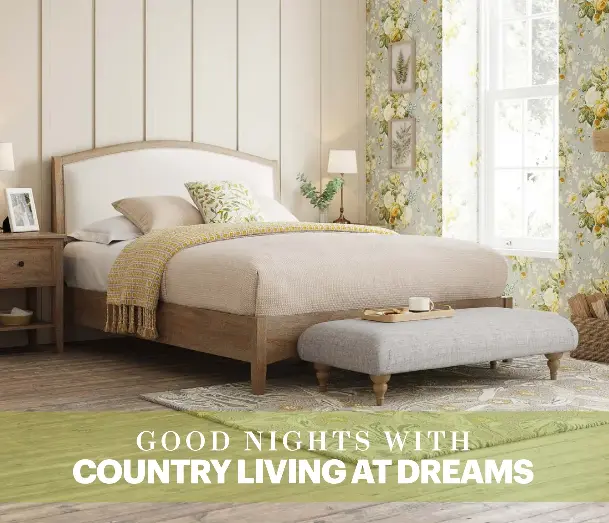GOOD NIGHTS WITH COUNTRY LIVING AT DREAMS PressReader