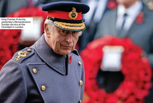  ?? ?? King Charles III during yesterday’s Remembranc­e Sunday service at the Cenotaph in London