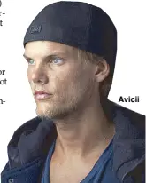  ??  ?? Avicii