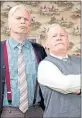  ??  ?? Greg Hemphill and Ford Kiernan as Still Game’s Victor and Jack