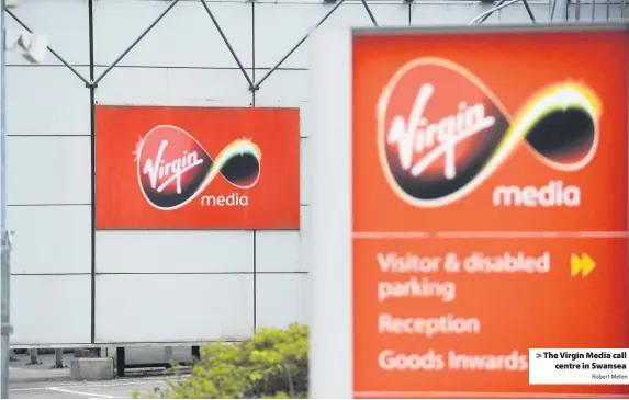  ?? Robert Melen ?? &gt; The Virgin Media call centre in Swansea