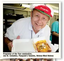  ??  ?? Proprietor of the Year nomination,
Joe St. Columbia, Pasquale’s Tamales, Helena-West Helena