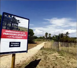  ?? (Photos V.L.P.) ?? Le nouveau parcours sportif est inauguré aujourd’hui à l’Ayguade, à côté du terrain de sandball implanté au Mérou, face à la mer.