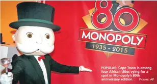  ?? PICTURE: AP ?? POPULAR: Cape Town is among four African cities vying for a spot in Monopoly’s 80th anniversar­y edition.