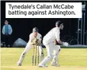  ??  ?? Tynedale’s Callan McCabe batting against Ashington.