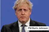  ??  ?? PM Boris Johnson