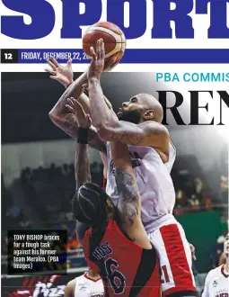  ?? ?? FRIDAY, DECEMBER 22, 2023
TONY BISHOP braces for a tough task against his former team Meralco. (PBA Images)