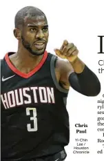  ?? Yi-Chin Lee / Houston Chronicle ?? Chris Paul