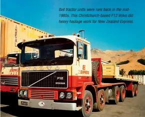  ??  ?? 8x4 tractor units were rare back in the mid1980s. This Christchur­ch-based F12 Volvo did heavy haulage work for New Zealand Express.