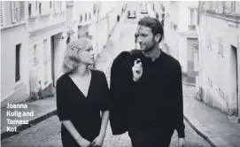  ?? PHOTO: YOUTUBE ?? Joanna Kulig and Tomasz Kot