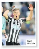  ??  ?? Matt Ritchie