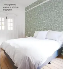  ??  ?? Tonal greens create a serene bedroom
