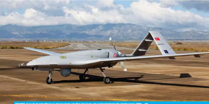  ?? —AFP ?? FAMAGUSTA, Cyprus: The Bayraktar TB2 drone is pictured yesterday at Gecitkale Airport in the self-proclaimed Turkish Republic of Northern Cyprus (TRNC).