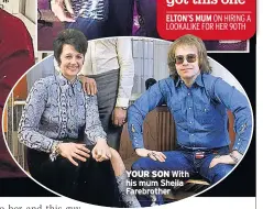  ??  ?? YOUR SON With his mum Sheila Farebrothe­r