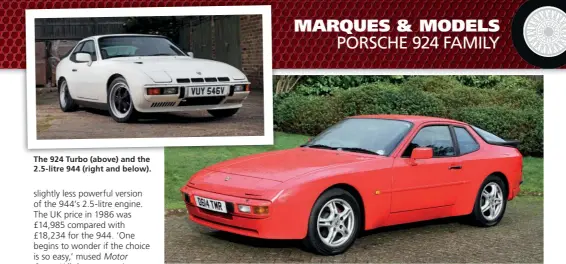 ?? ?? The 924 Turbo (above) and the 2.5-litre 944 (right and below).