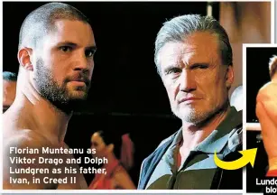  ?? ?? Florian Munteanu as Viktor Drago and Dolph Lundgren as his father, Ivan, in Creed II