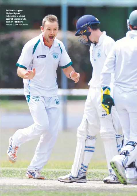  ?? Picture: GLENN FERGUSON ?? Bell Park skipper Michael Lymer celebrates a wicket against Geelong City back in February.