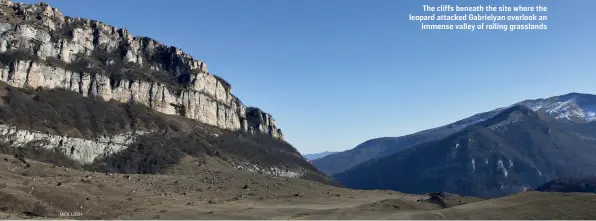  ??  ?? The cliffs beneath the site where the leopard attacked Gabrielyan overlook an immense valley of rolling grasslands