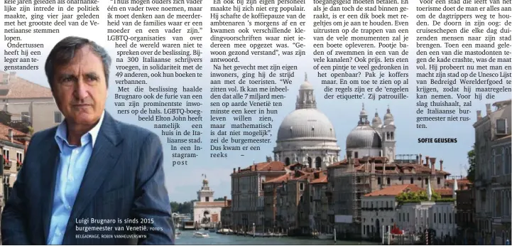  ?? BELGAIMAGE, ROBIN VANHEUVERS­WYN FOTO'S ?? Luigi Brugnaro is sinds 2015 burgemeest­er van Venetië.