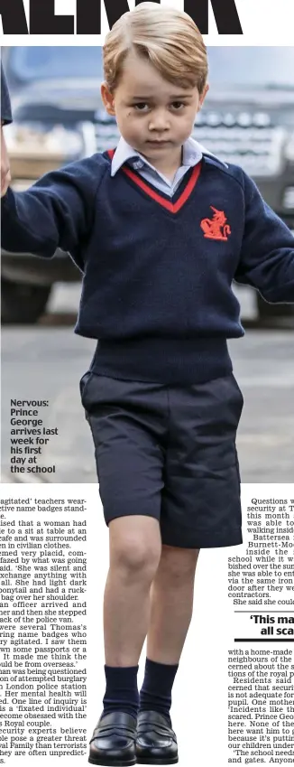  ??  ?? Nervous: Prince George arrives last week for his first day at the school