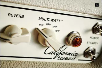  ??  ?? 4. The California Tweed’s secret weapon is the Multi-Watt switch, which configures the output stage for five different power levels, wiring and operating classes 4