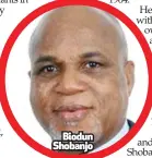  ??  ?? Biodun Shobanjo
FOR SHOBANJO, ANOTHER RECOGNITIO­N