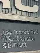  ??  ?? Una de las pintadas amenazante­s