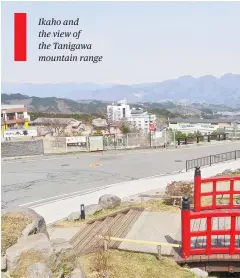  ??  ?? Ikaho and the view of the Tanigawa mountain range