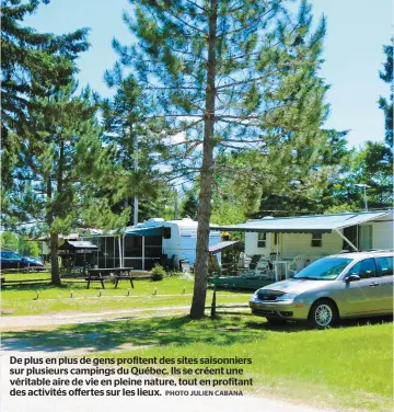  ?? PHOTO JULIEN CABANA ?? De plus en plus de gens profitent des sites saisonnier­s sur plusieurs campings du Québec. Ils se créent une véritable aire de vie en pleine nature, tout en profitant des activités offertes sur les lieux.