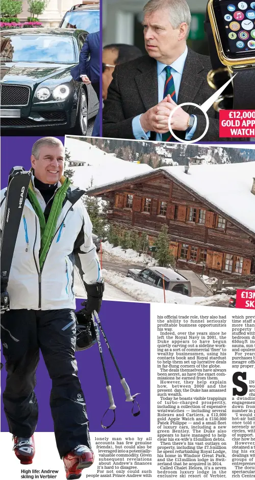  ??  ?? High life: Andrew skiing in Verbier £12,000 GOLD APPLE WATCH