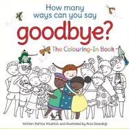  ??  ?? THE latest offering from author Refiloe Moahloli is a colouring-in book which teaches children to say goodbye in all South African languages.