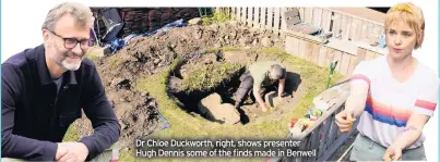  ??  ?? Dr Chloe Duckworth, right, shows presenter Hugh Dennis some of the finds made in Benwell