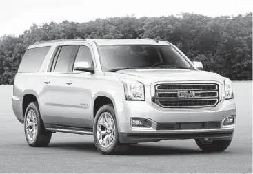  ?? General Motors via Associated Press ?? The 2015 GMC Yukon XL SLT was one of the new large SUV models unveiled by General Motors, which sells more SUVs than any other company. Demand for such vehicles persists.