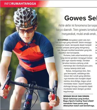  ?? BAGUS FOR JAWA POS ?? SENSASI SEJUK DAN DINGIN: Selain bahannya yang lembut, Bagus Sports Cooling Towel efektif mereduksi hawa panas yang dikeluarka­n tubuh saat berolahrag­a.