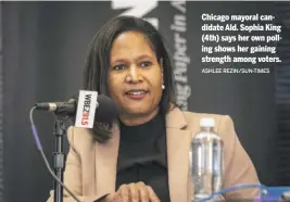  ?? ASHLEE REZIN/SUN-TIMES ?? Chicago mayoral candidate Ald. Sophia King (4th) says her own polling shows her gaining strength among voters.