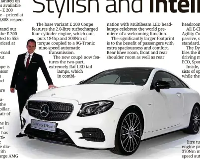  ??  ?? Mercedes-Benz Malaysia vice-president for sales &amp; marketing (passenger cars) Mark Raine with the E-Class Coupe.