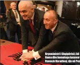  ??  ?? Kryeminist­ri i Shqipërisë, Edi Rama dhe homologu kosovar Ramush Haradinaj, dje në Pejë