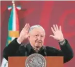  ?? // EFE ?? López Obrador, ayer