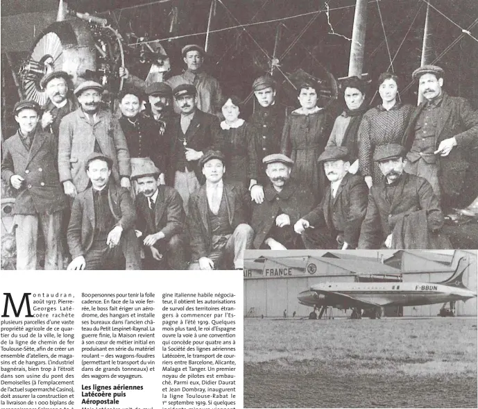  ??  ?? Un groupe d’ouvriers à la sortie de chaîne d’un Salmson 2A2 en 1919. Et ci-contre Un DC4 devant les hangars d’Air France, en 1956.