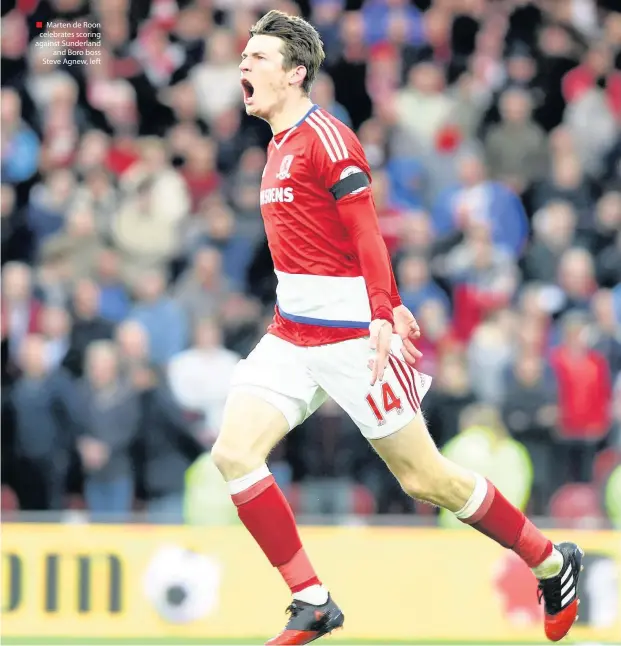  ??  ?? Marten de Roon celebrates scoring against Sunderland and Boro boss Steve Agnew, left