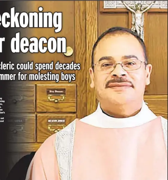  ?? ?? After pleading guilty to enticing minors for sex, Rogelio Vega, former deacon at St. Sebastian’s Church in Woodside, is set to be sentenced Wednesday.