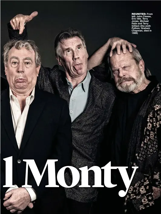  ??  ?? reunited: From left: John Cleese, Eric Idle, Terry Jones, Michael Palin and Terry Gilliam (the sixth Python, Graham Chapman, died in 1989)