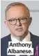  ?? ?? Anthony Albanese.