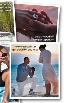  ??  ?? J-LO showed off her giant sparklerTh­e ex-baseball star got down on one knee